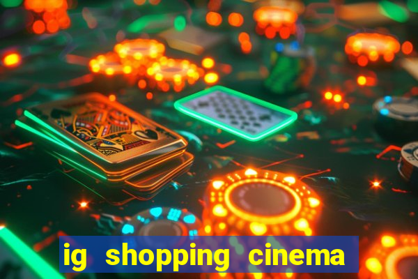 ig shopping cinema porto velho